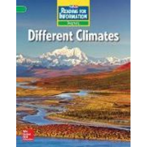 McGraw Hill - Reading for Information, Above Student Reader, Geography - Different Climates, Grade 3