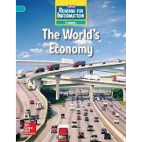 McGraw Hill - Reading for Information, Above Student Reader, Economics - The World's Economy, Grade 4