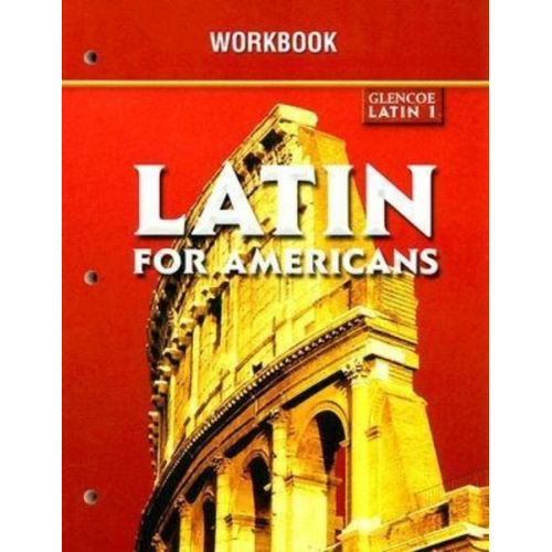 McGraw Hill - Glencoe Latin 1 Latin for Americans Workbook