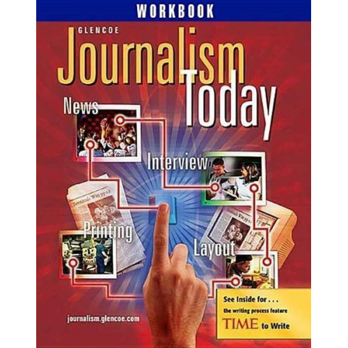 McGraw Hill - Journalism Today, Student Workbook