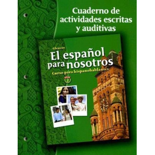 McGraw Hill - El Español Para Nosotros: Curso Para Hispanohablantes Level 2, Workbook & Audio Activities Student Edition