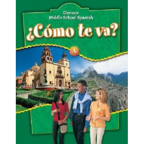 McGraw Hill - ¿cómo Te Va? Level a Nivel Verde, Student Edition