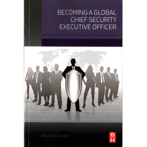 Roland Cloutier - Becoming a Global Chief Security Executive Officer