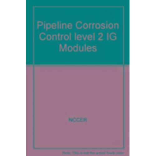 NCCER - NCCER: Pipeline Corrosion Control Level 2 IG, Paperback