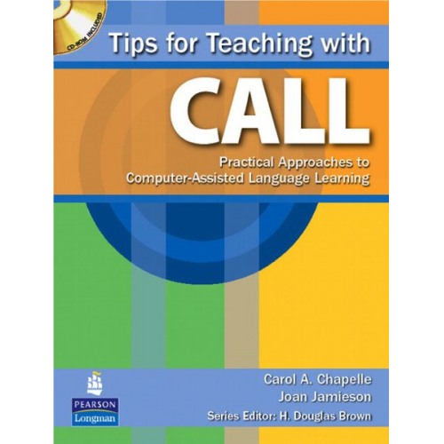 Carol Chapelle Joan Jamieson - Tips for Teaching with CALL