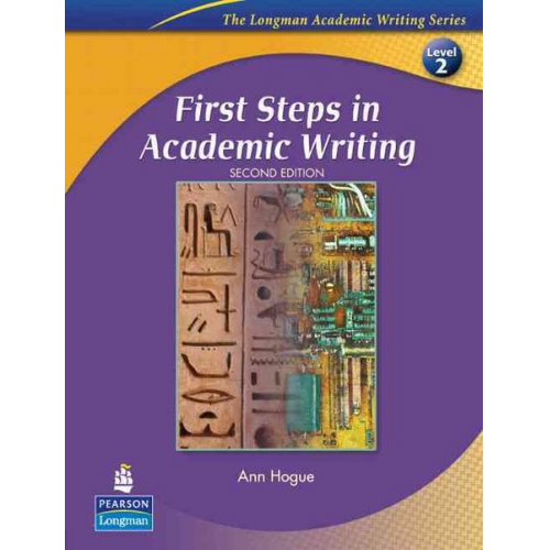 Ann Hogue - Hogue, A: First Steps in Academic Writing