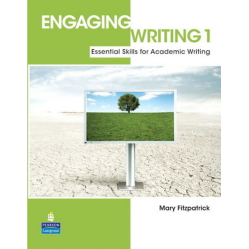 Mary Fitzpatrick - Fitzpatrick, M: Engaging Writing 1: Essential Skills for Aca