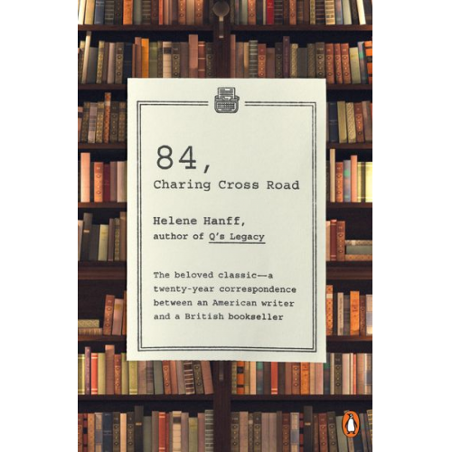 Helene Hanff - 84, Charing Cross Road