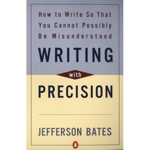 Jefferson D. Bates - Writing with Precision