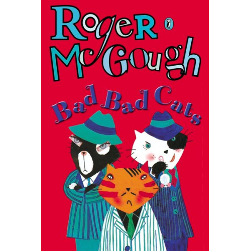 Roger McGough - Bad, Bad Cats