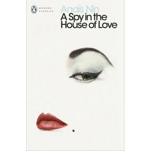 Anais Nin - Spy in the House of Love