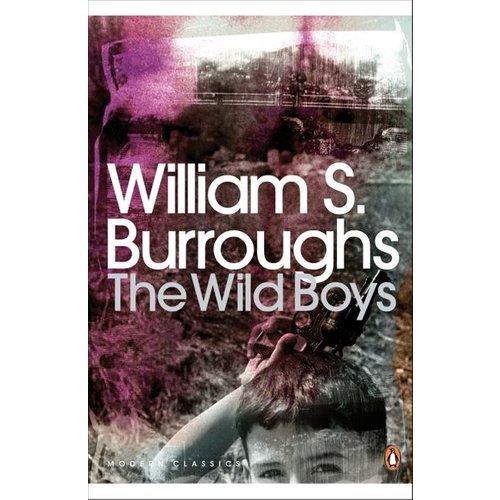 William S. Burroughs - The Wild Boys