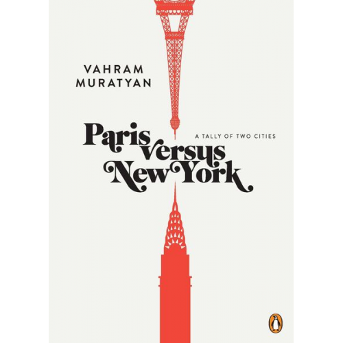 Vahram Muratyan - Paris Versus New York: A Tally of Two Cities