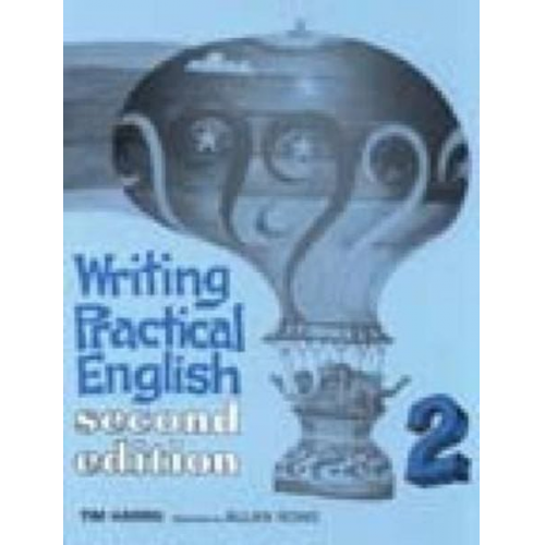 Tim Harris Allan Rowe - Writing Practical English 2