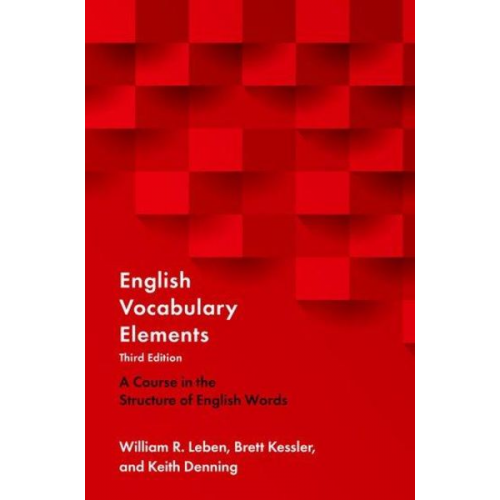 Brett Kessler Keith Denning William R. Leben - English Vocabulary Elements