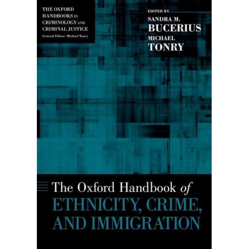 Sandra M. (Assistant of Sociol Bucerius - Oxford Handbook of Ethnicity, Crime, and Immigration