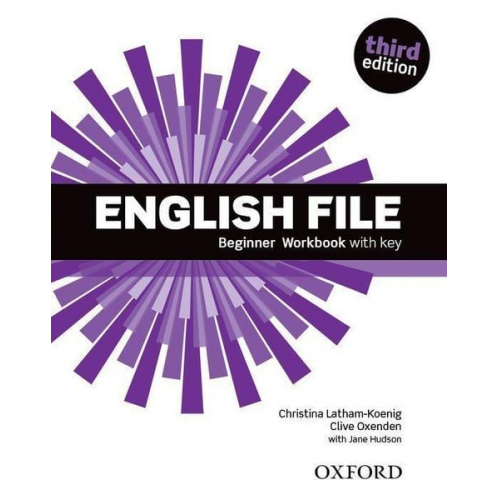 Oxenden Latham-Koenig - English File: Beginner. Workbook with Key