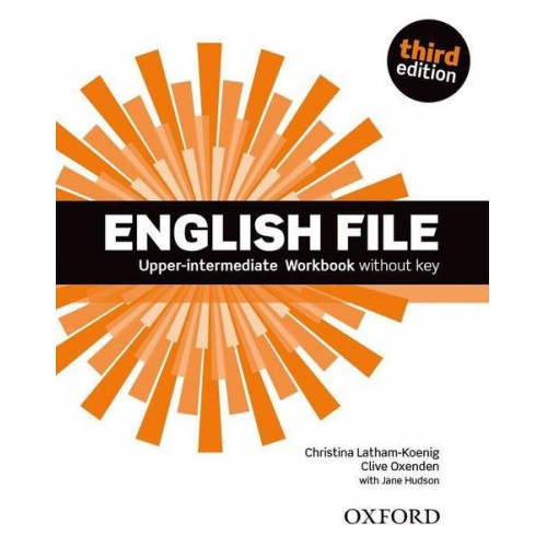 Christina Latham-Koenig - English File third edition: Upper-intermediate. Workbook without Key