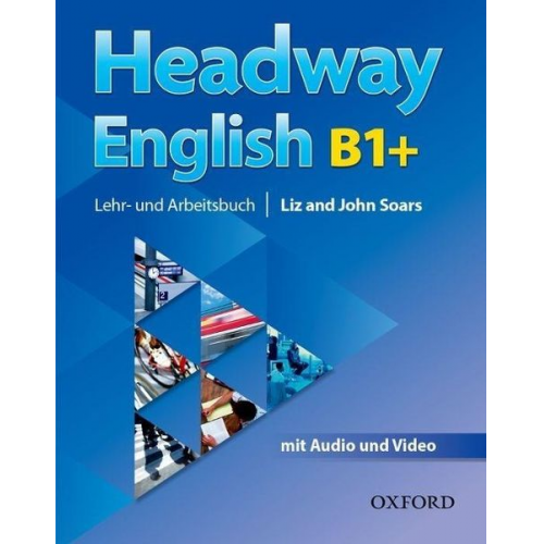 John Soars Liz Soars - Headway English: B1+ Student's Book Pack (DE/AT), with Audio-CD