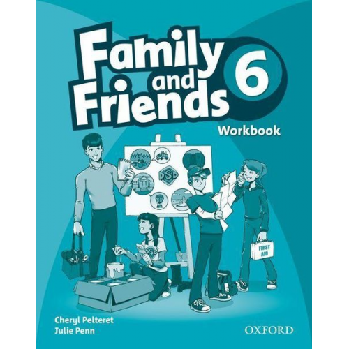 Cheryl Pelteret Julie Penn - Family and Friends: 6: Workbook