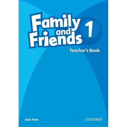 Julie Penn - Family and Friends: 1: Teacher's Book