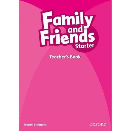 Simmons - Family and Friends: Starter: Teacher's Book