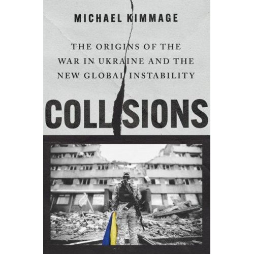 Michael Kimmage - Collisions