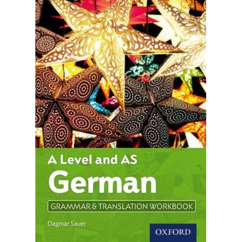 Dagmar Sauer - A Level and AS German Grammar & Translation Workbook