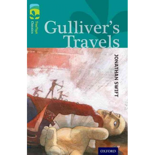 Jonathan Swift Sally Prue - Oxford Reading Tree TreeTops Classics: Level 16: Gulliver's Travels