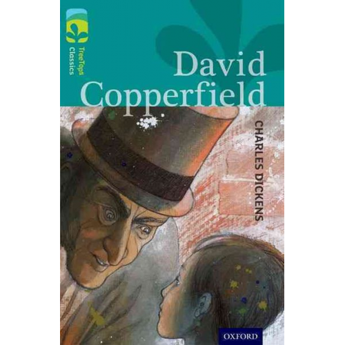 Charles Dickens Jonny Zucker - Oxford Reading Tree TreeTops Classics: Level 16: David Copperfield