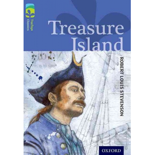 Alan MacDonald Robert Louis Stevenson - Oxford Reading Tree TreeTops Classics: Level 17: Treasure Island