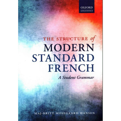 Maj-Britt Mosegaard Hansen - The Structure of Modern Standard French