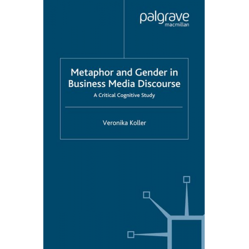 V. Koller - Metaphor and Gender in Business Media Discourse