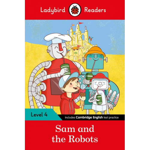 Ladybird - Ladybird Readers Level 4 - Sam and the Robots (ELT Graded Reader)