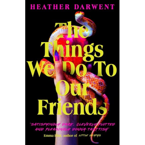 Heather Darwent - The Things We Do To Our Friends