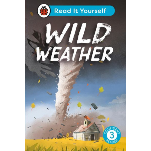 Ladybird - Wild Weather: Read It Yourself - Level 3 Confident Reader