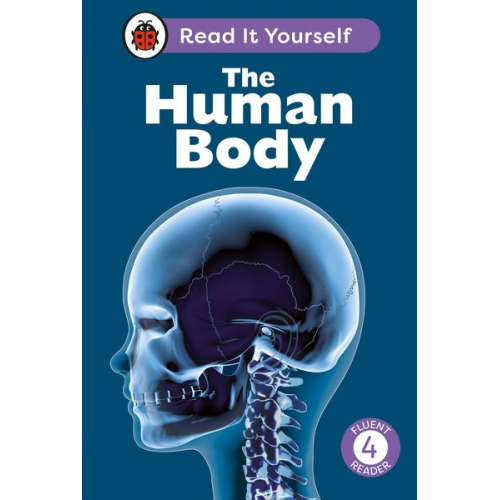 Ladybird - The Human Body: Read It Yourself - Level 4 Fluent Reader