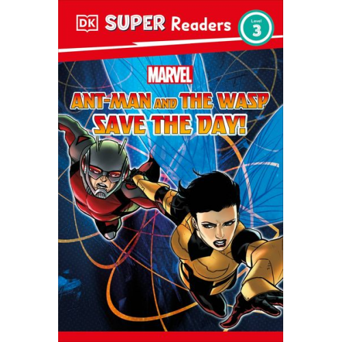 Julia March - DK Super Readers Level 3 Marvel Ant-Man and The Wasp Save the Day!