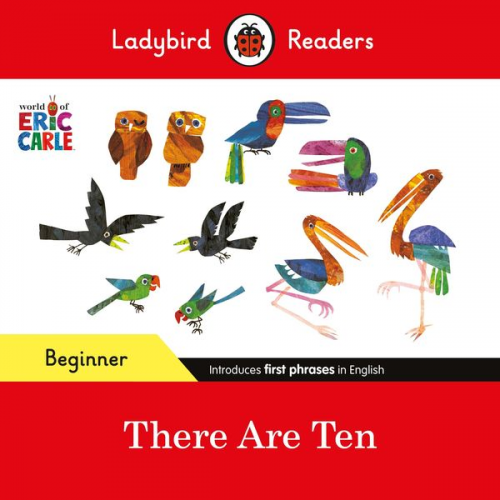 Eric Carle Ladybird - Ladybird Readers Beginner Level - Eric Carle -There Are Ten (ELT Graded Reader)