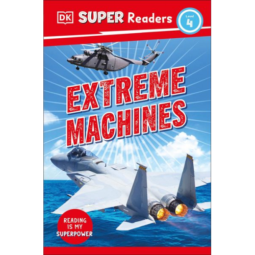 DK - DK Super Readers Level 4 Extreme Machines