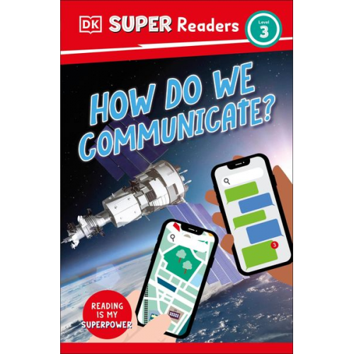 DK - DK Super Readers Level 3 How Do We Communicate?