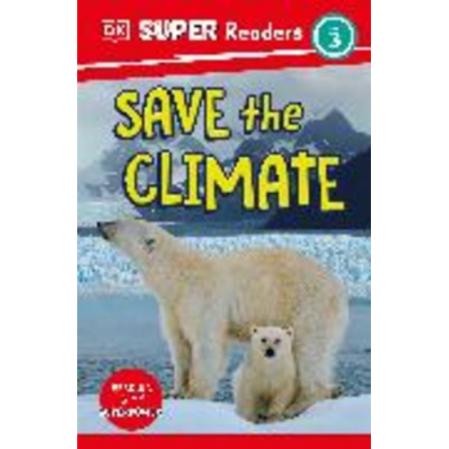 DK - DK Super Readers Level 3 Save the Climate