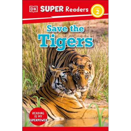 DK - DK Super Readers Level 2 Save the Tigers