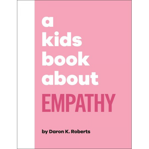 Daron K. Roberts - A Kids Book About Empathy