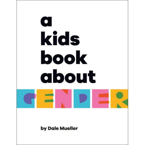 Dale Mueller - A Kids Book About Gender