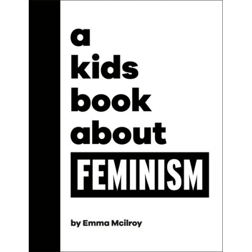 Emma Mcilroy - A Kids Book About Feminism