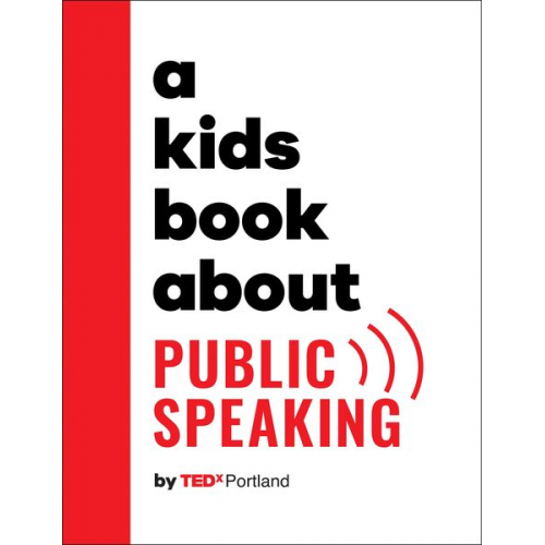 Tedx Portland - A Kids Book About Public Speaking