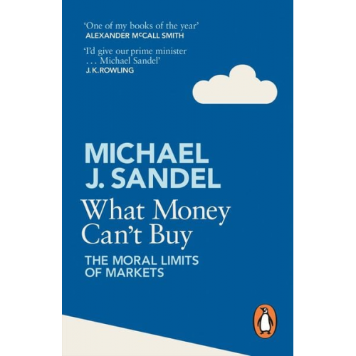 Michael J. Sandel - What Money Can't Buy