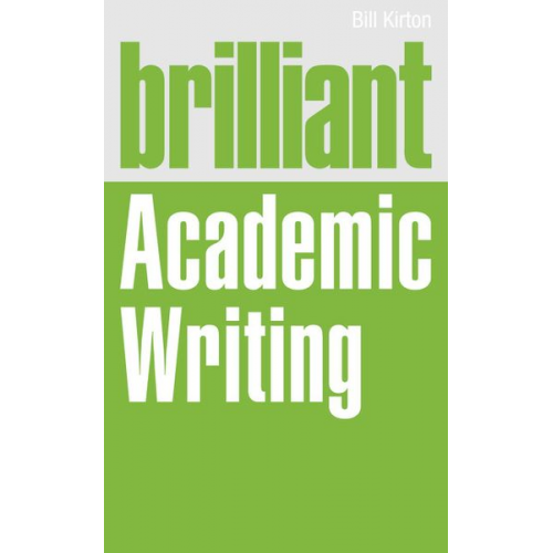 Bill Kirton - Brilliant Academic Writing