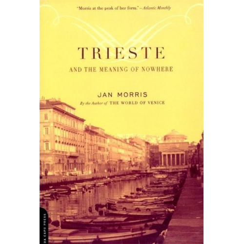 Jan Morris - Trieste and the Meaning of Nowhere